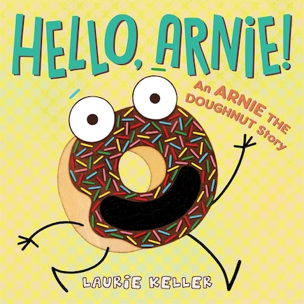 Hello, Arnie!: An Arnie The Doughnut Story