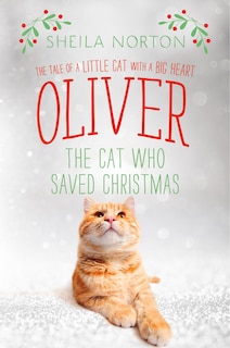 Front cover_Oliver The Cat Who Saved Christmas