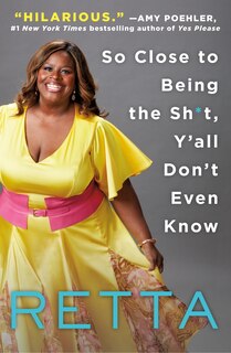 Front cover_So Close To Being The Sh*t, Y'all Don't Even Know