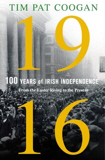 Couverture_1916 ONE HUNDRED YEARS OF IRISH INDEPEND