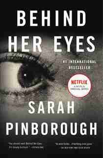 Behind Her Eyes: A Suspenseful Psychological Thriller by Sarah Pinborough