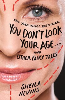 Front cover_You Don't Look Your Age...and Other Fairy Tales