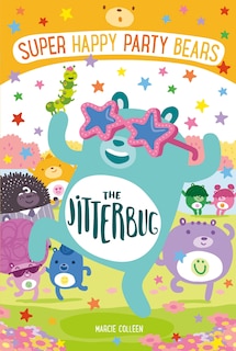 Front cover_Super Happy Party Bears: The Jitterbug