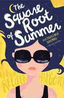 The Square Root Of Summer by Harriet Reuter Hapgood