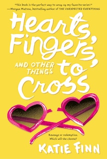 Front cover_Hearts, Fingers, And Other Things To Cross
