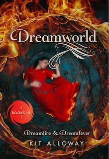 Dreamworld: Two Books In One: Dreamfire & Dreamfever