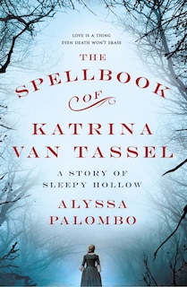Front cover_The Spellbook of Katrina Van Tassel