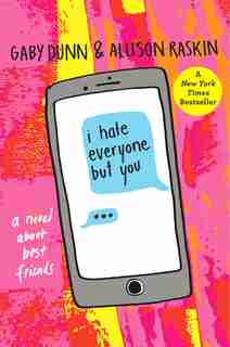 I Hate Everyone But You: A Novel by Gaby Dunn