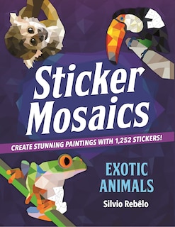 Front cover_Sticker Mosaics: Exotic Animals