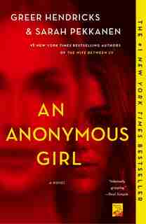 An Anonymous Girl: A Novel by GREER Hendricks