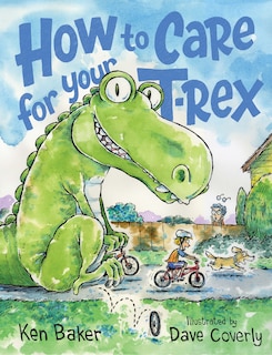 Front cover_How To Care For Your T-rex