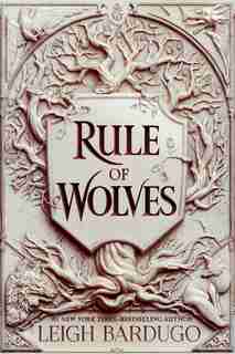 Rule Of Wolves by Leigh Bardugo