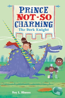 Front cover_Prince Not-so Charming: The Dork Knight