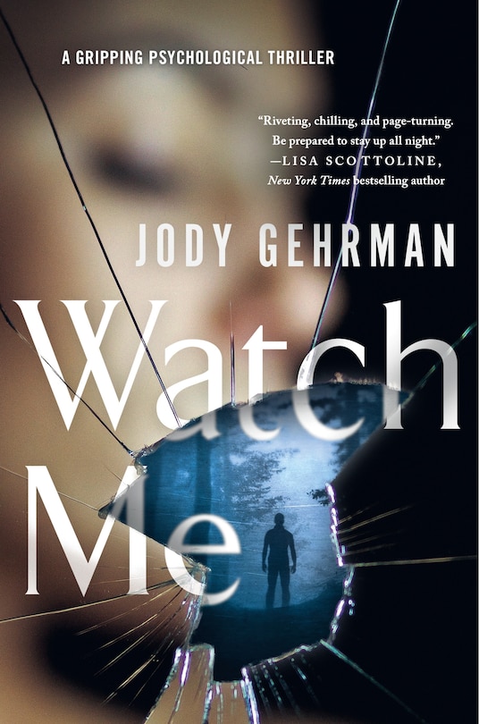 Watch Me: A Gripping Psychological Thriller