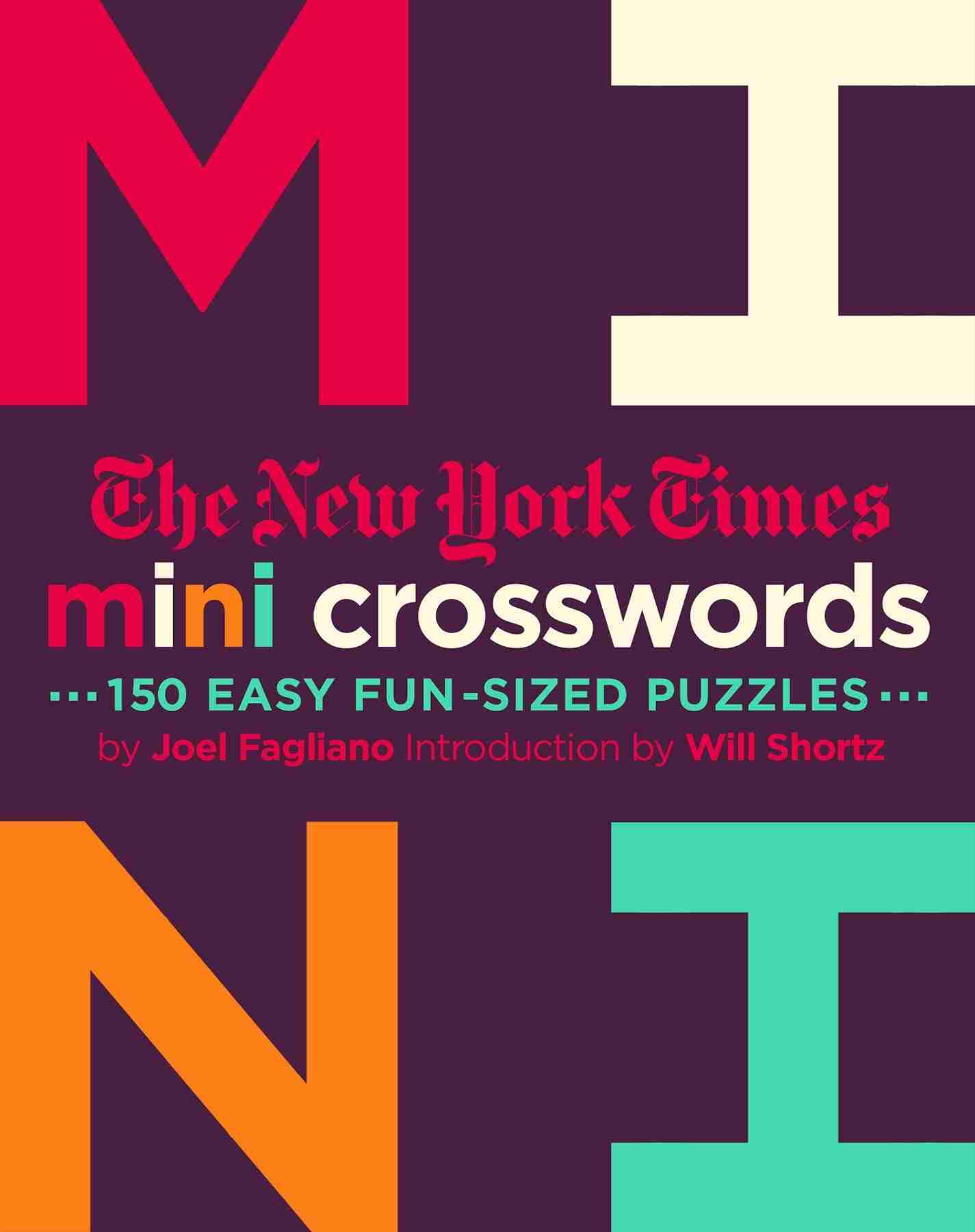 The New York Times Mini Crosswords, Volume 2: 150 Easy Fun ...