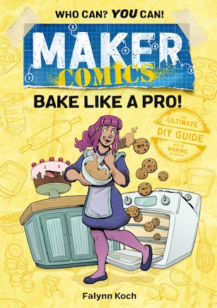 Maker Comics: Bake Like A Pro!