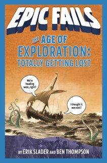 Couverture_The Age of Exploration: Totally Getting Lost (Epic Fails #4)
