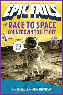 Front cover_The Race to Space: Countdown to Liftoff (Epic Fails #2)