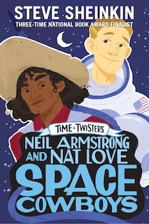 Front cover_Neil Armstrong And Nat Love, Space Cowboys