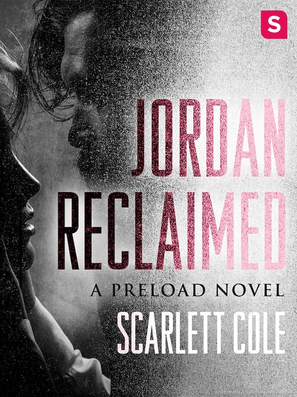 Jordan Reclaimed: A Steamy, Emotional Rockstar Romance