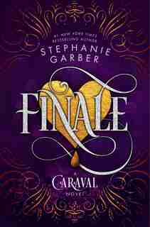Finale: A Caraval Novel by Stephanie Garber