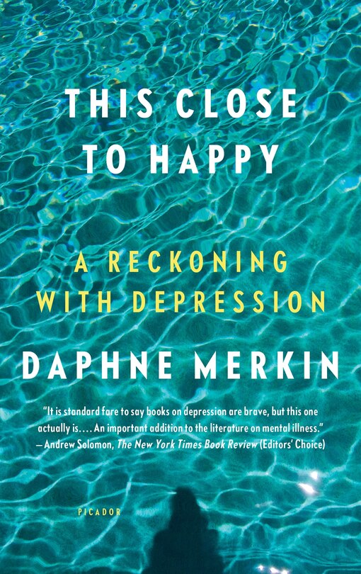 This Close To Happy: A Reckoning With Depression