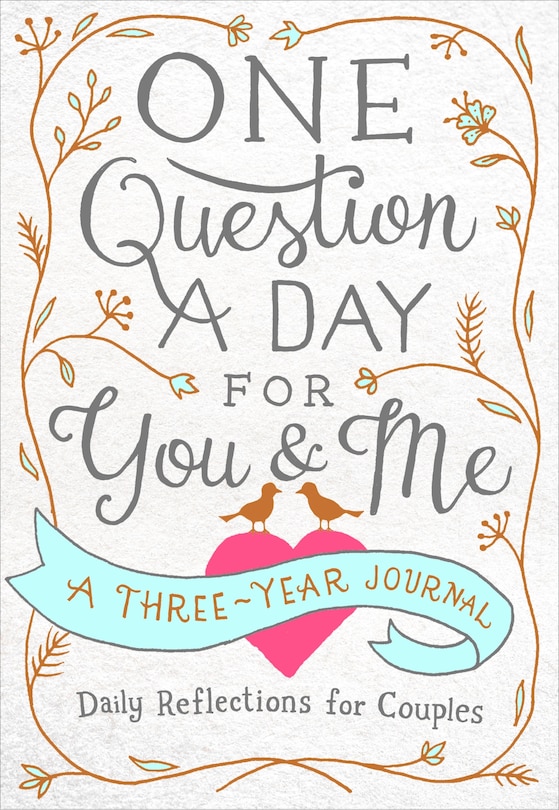 One Question a Day for You & Me: A Three-Year Journal: Daily Reflections for Couples