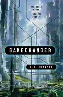 Gamechanger by L. X. Beckett