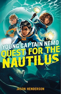 Front cover_Quest For The Nautilus: Young Captain Nemo