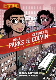 Front cover_History Comics: Rosa Parks & Claudette Colvin