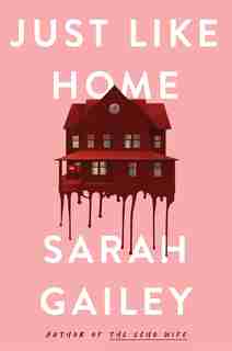 Just Like Home by Sarah Gailey