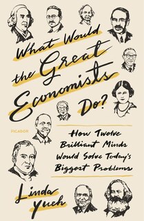 Couverture_What Would the Great Economists Do?