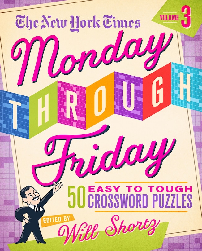 Front cover_The New York Times Monday Through Friday Easy to Tough Crossword Puzzles Volume 3
