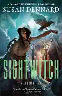 Sightwitch: A Tale Of The Witchlands by Susan Dennard