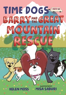 Front cover_Time Dogs: Barry And The Great Mountain Rescue