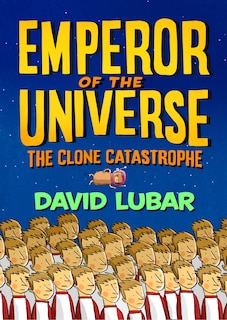 Front cover_The Clone Catastrophe: Emperor of the Universe