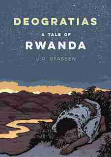 Deogratias: A Tale Of Rwanda by J.p. Stassen