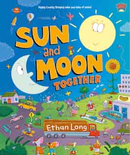 Sun And Moon Together: Happy County Book 2 by Ethan Long