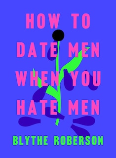 Couverture_How To Date Men When You Hate Men