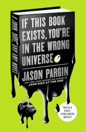 If This Book Exists, You're in the Wrong Universe: A John, Dave, and Amy Novel