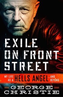 Exile On Front Street: My Life As A Hells Angel . . .  And Beyond