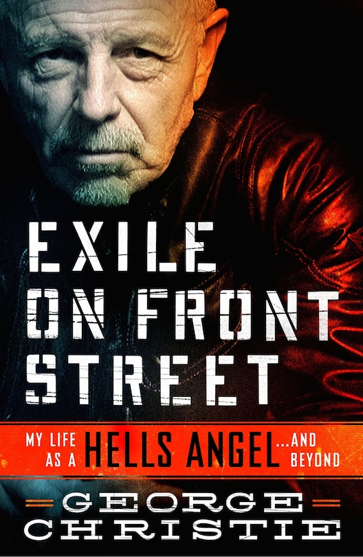 Exile On Front Street: My Life As A Hells Angel . . .  And Beyond