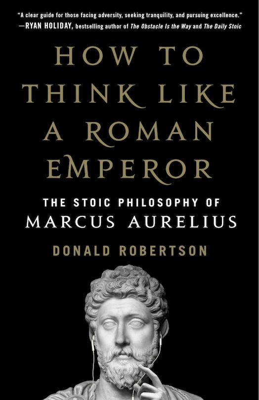 Front cover_How To Think Like A Roman Emperor