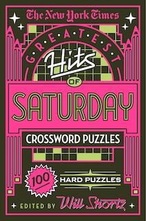 Front cover_The New York Times Greatest Hits of Saturday Crossword Puzzles