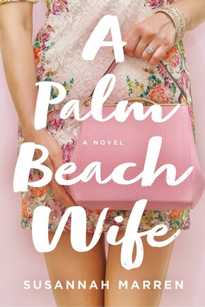 PALM BEACH WIFE: A Novel