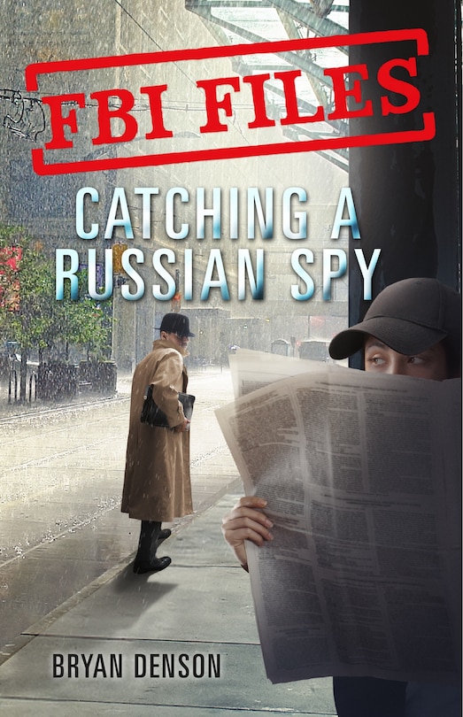 Front cover_Fbi Files: Catching A Russian Spy
