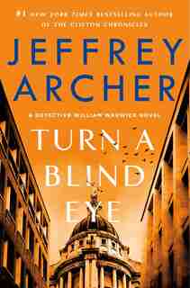 Turn A Blind Eye: A Detective William Warwick Novel de Jeffrey Archer