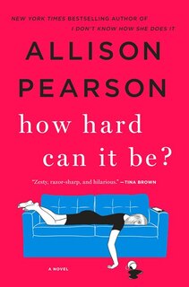 HOW HARD CAN IT BE?: A Novel