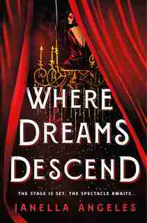 Where Dreams Descend: A Novel by Janella Angeles
