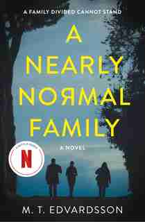 A Nearly Normal Family: A Novel by M.t. Edvardsson